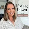 Paring Down: Realistic minimalism, decluttering, & intentional living