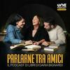 PARLARNE TRA AMICI - Il podcast di libri di Daria Bignardi