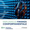 Parliamo di Finanza comportamentale