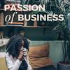 Passion of Business
