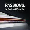 Passions. Le podcast Porsche.