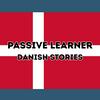 Passive Learner – Danish Stories