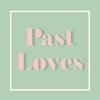 Past Loves - A History Of The Greatest Love Stories