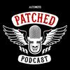 Patched Podcast