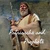 Patriarchs and Prophets
