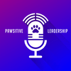 PAWSitive Leadership Podcast