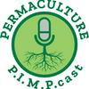 Permaculture P.I.M.P.cast