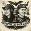 Perplexed Podcasts