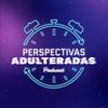 Perspectivas Adulteradas