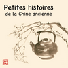 Petites histoires de la Chine ancienne