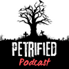 Petrified Podcast