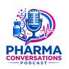 Pharma Conversations Podcast