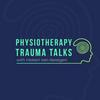 Physiotherapy Trauma Talks