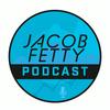 The Jacob Fetty Podcast