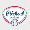 Pitchout Podcast