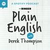 Plain English with Derek Thompson
