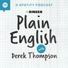 Plain English with Derek Thompson