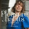 Pleasure Habits