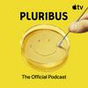 Pluribus: The Official Podcast