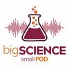 Big Science Small Pod