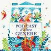 Podcast d'altro genere
