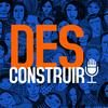 Podcast Desconstruir