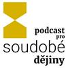 Podcast pro soudobé dějiny