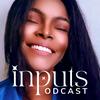 Inputs Podcast