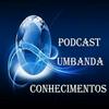 Podcast Umbanda Conhecimentos