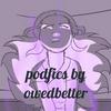 podfics by owedbetter