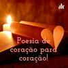 Poesia de coração para coração!