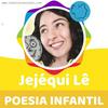Poesia para Criança | Jejequi Lê | Leitura de Poema Infantil