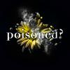 Poisoned