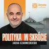Polityka w skrócie Jacka Czarneckiego
