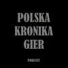 Polska Kronika Gier - Podcast