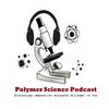 Polymer Science Podcast