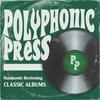 Polyphonic Press - Classic Album Reviews