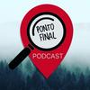 Ponto Final Podcast - Onde True Crime faz Turismo