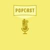 Popcast