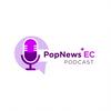 PopNewsEC PODCAST