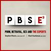 Porn, Betrayal, Sex and the Experts — PBSE