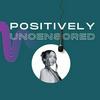 Positively Uncensored