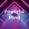 Powerful Mind