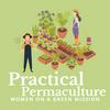 Practical Permaculture | Gardening and Intentional Living