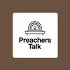 Preachers Talk - A podcast by 9Marks & The Charles Simeon Trust