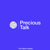 Precious Talk