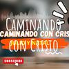 Caminando con Cristo