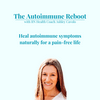 The Autoimmune Reboot - Autoimmune Disease, Joint Pain, Bloating, Chronic Fatigue, Autoimmune Rash, Gut Health, Autoimmune Disease Symptoms, Autoimmune Disorder