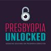 Presbyopia Unlocked
