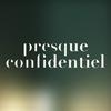 Presque Confidentiel